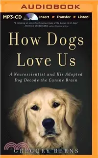 在飛比找三民網路書店優惠-How Dogs Love Us ─ A Neuroscie