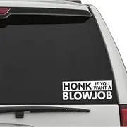 XTRAYXRAY Honk If You Want a Blowjob Sticker Decal Funny Window Bumper Decal Sticker Suitable for Cars, Trucks (White)