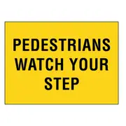 Boxed Edge Sign - Pedestrians Watch Your Step - 900x600mm