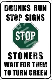 Drunks Run Stop Signs Funny 8" x 12" Aluminum Metal Sign