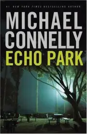 Echo Park by Michael Connelly (2006, Hardcover) 1st Edition