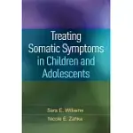 TREATING SOMATIC SYMPTOMS IN CHILDREN AND ADOLESCENTS