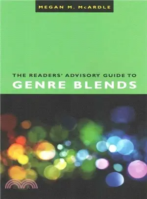 The Readers' Advisory Guide to Genre Blends