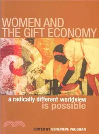 在飛比找三民網路書店優惠-Women And The Gift Economy ― A