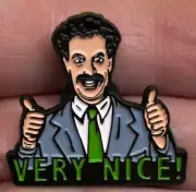BORAT VERY NICE! enamel pin - movie comedy funny - FREE SHIPPING