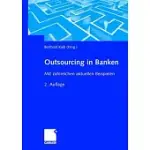 OUTSOURCING IN BANKEN: MIT ZAHLREICHEN AKTUELLEN BEISPIELEN