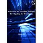 MUSIC AND THE MODERN CONDITION: INVESTIGATING THE BOUNDARIES