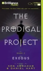 Prodigal Project, The: Exodus (The Prodigal Project)