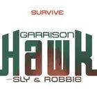 Garrison With Sly & Robbie Hawk Survive (Vinyl)