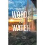 WORDS TO WATER