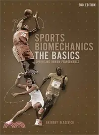 在飛比找三民網路書店優惠-Sports Biomechanics: The Basic