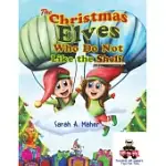 THE CHRISTMAS ELVES WHO DO NOT LIKE THE SHELF