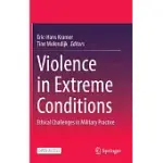 VIOLENCE IN EXTREME CONDITIONS: ETHICAL CHALLENGES IN MILITARY PRACTICE