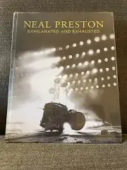 Neal Preston: Exhilarated and Exhausted by Dave Brolan (2017, Hardcover) - NEW