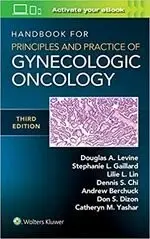 HANDBOOK FOR PRINCIPLES AND PRACTICE OF GYNECOLOGIC ONCOLOGY 3/E LEVINE WOLTERS KLUWER (LWW)