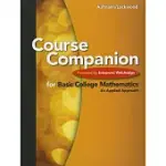 COURSE COMPANION FOR BASIC COLLEGE MATHEMATICS: AN APPLIED APPROACH: POWERED BY ENHANCED WEBASSIGN