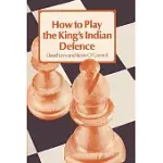 HOW TO PLAY THE KING’S INDIAN DEFENSE