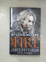 THE FIRE_PATTERSON, JAMES/ DEMBOWSKI, JILL【T9／一般小說_CIR】書寶二手書