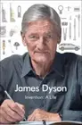 Invention: A Life by James Dyson: New