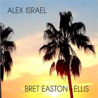 在飛比找三民網路書店優惠-Alex Israel ─ Bret Easton Elli