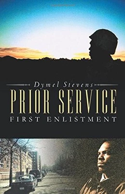 PRIOR SERVICE (FIRST ENLISTMENT) By Dymel Stevens **BRAND NEW**