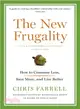 The New Frugality ─ How to Consume Less, Save More, and Live Better