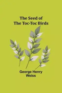 在飛比找博客來優惠-The Seed of the Toc-Toc Birds