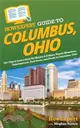 HowExpert Guide to Columbus, Ohio: 101+ Tips to Learn about the History & Culture, Tourist Attractions, Entertainment, Food Scene, and Events in Colum