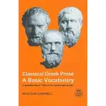 CLASSICAL GREEK PROSE: A BASIC VOCABULARY