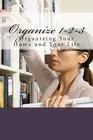 Organize 1-2-3: Organizing Your Home and Your Life by Pam Jenson (English) Paper