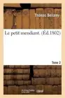 Le Petit Mendiant. Tome 2 by Thomas Bellamy (French) Paperback Book