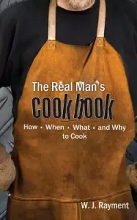 在飛比找博客來優惠-The Real Man’s Cookbook: How, 