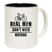 Real Men Dont Need Motors Cycling Bicycle Bike Mug Cup