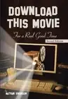 Nathan Swanson Download This Movie for a Reel Good Time (Hardback)