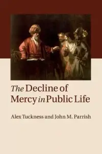 在飛比找博客來優惠-The Decline of Mercy in Public