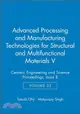 ADVANCED PROCESSING AND MANUFACTURING TECHNOLOGIES FOR STRUCTURAL AND MULTIFUNCTIONAL: CERAMIC ENGINEERING AND SCIENCE PROCEEDINGS, VOLUME 32 ISSUE 8