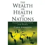 THE WEALTH OR HEALTH OF NATIONS