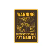 Warning Trespassers Will Get Mauled Bear Sign
