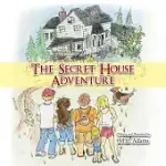 THE SECRET HOUSE ADVENTURE