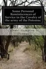 Some Personal Reminiscences of Service in the Cavalry of the army of the Potomac