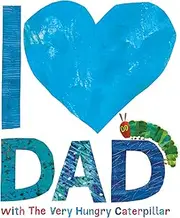I Love Dad with the Very Hungry Caterpillar