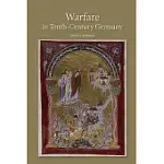 WARFARE IN TENTH-CENTURY GERMANY