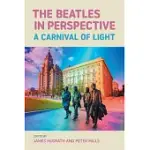 THE BEATLES IN PERSPECTIVE: A CARNIVAL OF LIGHT