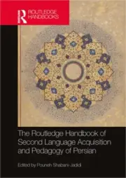 The Routledge Handbook of Second Language Acquisition and Pedagogy of Persian (P