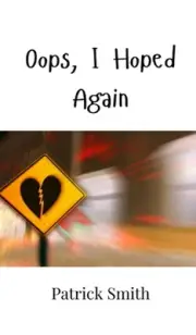 Oops, I Hoped Again by Patrick Smith Hardcover Book
