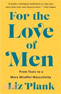 在飛比找三民網路書店優惠-For the Love of Men: From Toxi