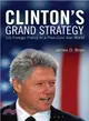 Clinton's Grand Strategy : U.S. Foreign Policy in a Post-Cold War World