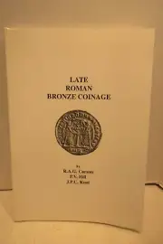 Late Roman Bronze Coinage by Carson, Hill & Kent