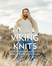 Viking Knits: Over 40 Scandi Knits for Men, Women & Children
