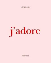 J'adore Notebook: College Ruled | Journal with French Writing | 110 Pages